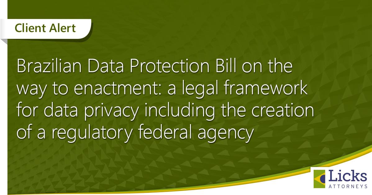 Brazilian Data Protection Bill on the way to enactment: a legal framework for data privacy including the creation of a regulatory federal agency