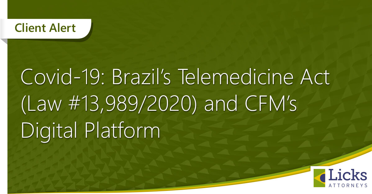 Covid-19: Brazil’s Telemedicine Act (Law #13,989/2020) and CFM’s Digital Platform