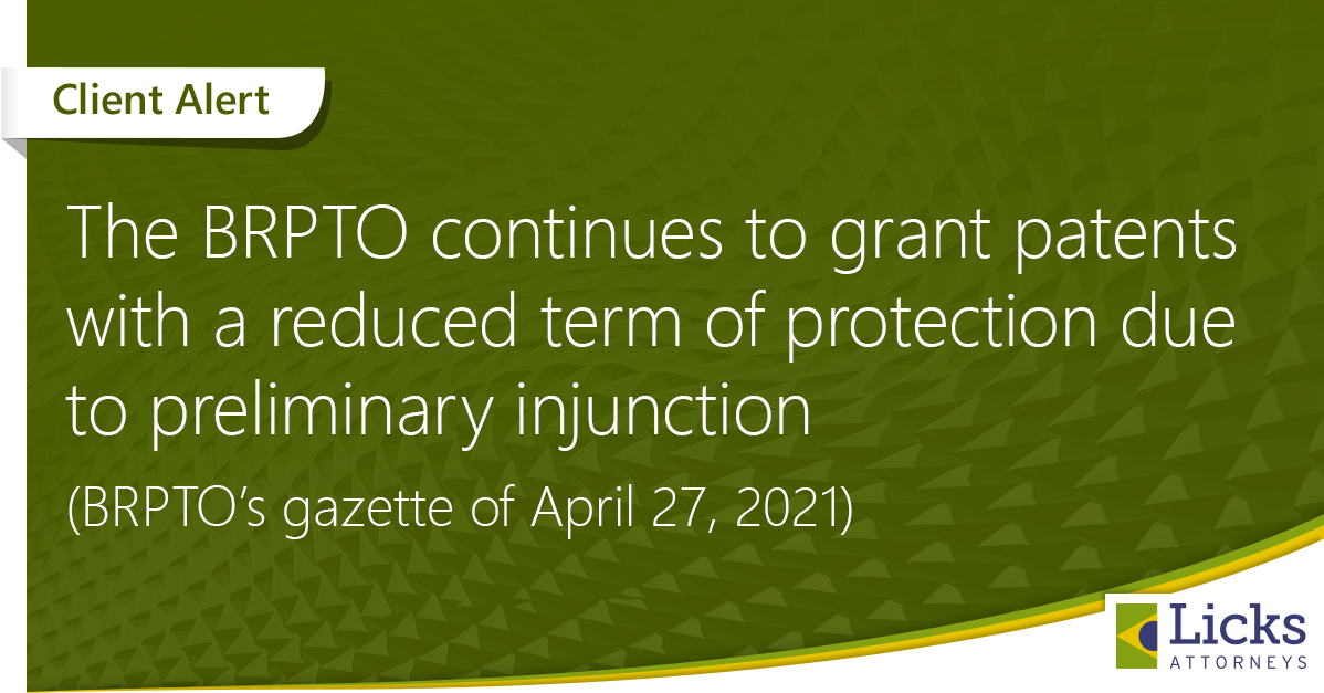 The BRPTO continues to grant patents with a reduced term of protection due to preliminary injunction