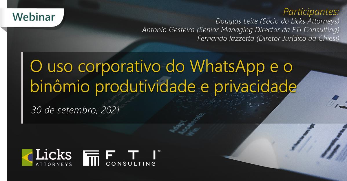 Webinar "O uso corporativo do WhatsApp e o binômio produtividade e privacidade"