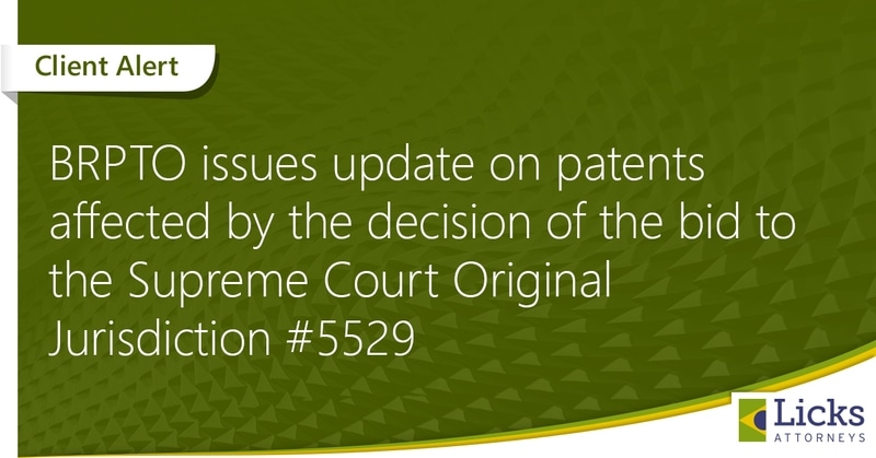 BRPTO issues update on patents affected by the decision of the bid to the Supreme Court Original Jurisdiction #5529