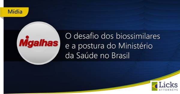 Migalhas - O desafio dos biossimilares e a postura do Ministério da Saúde no Brasil