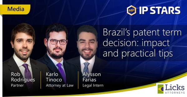 IP Stars - Brazil's patent term decision: impact and practical tips