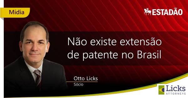 Estadão - Não existe extensão de patente no Brasil