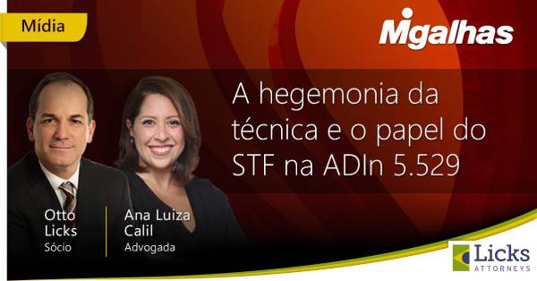 Migalhas - A hegemonia da técnica e o papel do STF na ADIn 5.529