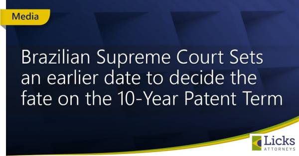 Brazilian Supreme Court Sets an earlier date to decide the fate on the 10-Year Patent Term