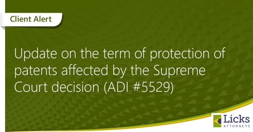 Update on the term of protection of patents affected by the Supreme Court decision (ADI #5529)