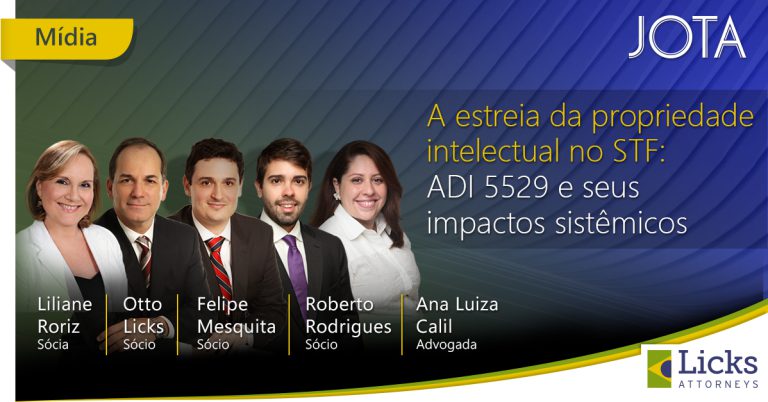 A estreia da propriedade intelectual no STF: ADI 5529 e seus impactos sistêmicos